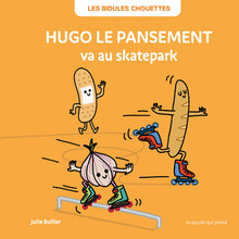 Charger l'image dans la galerie, Livre - Hugo le Pansement va au Skatepark
